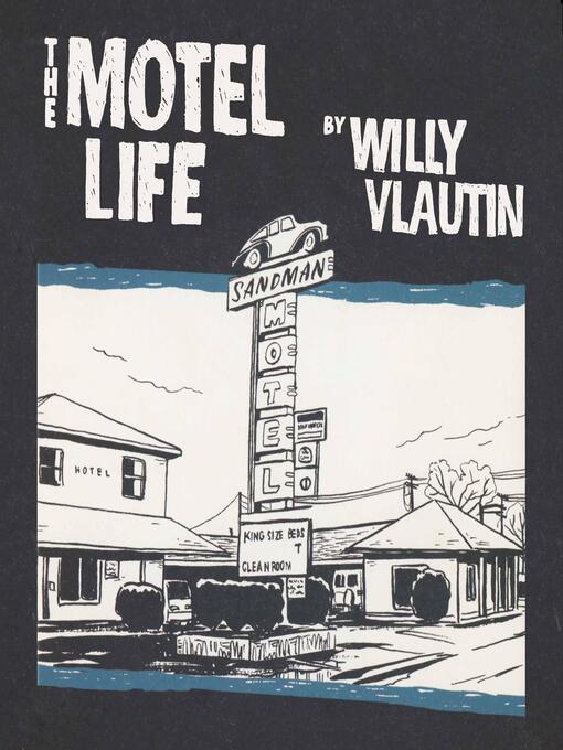 Title details for The Motel Life by Willy Vlautin - Available